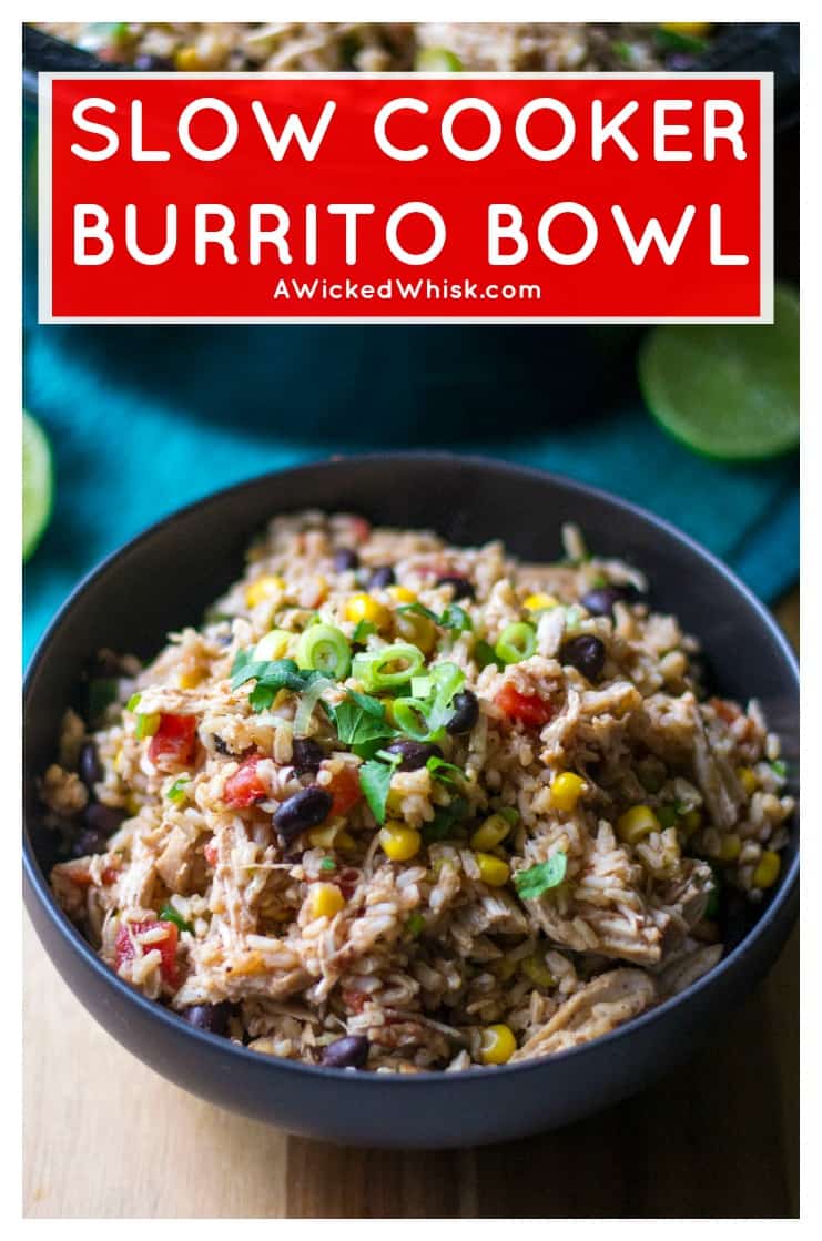 Slow Cooker Burrito Bowl | A Wicked Whisk